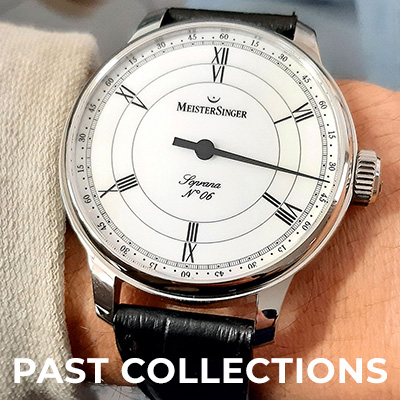 Collezione Orologi meistersinger Past Collections